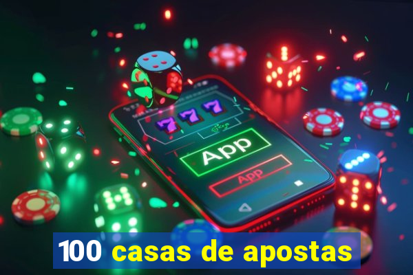 100 casas de apostas